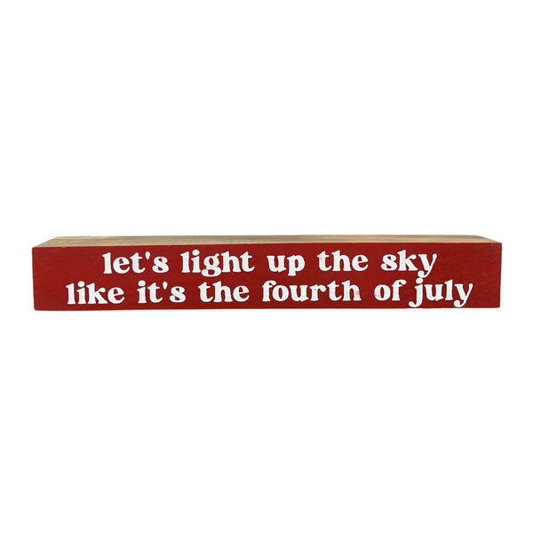 Let's Light Up The Sky <br>Shelf Saying