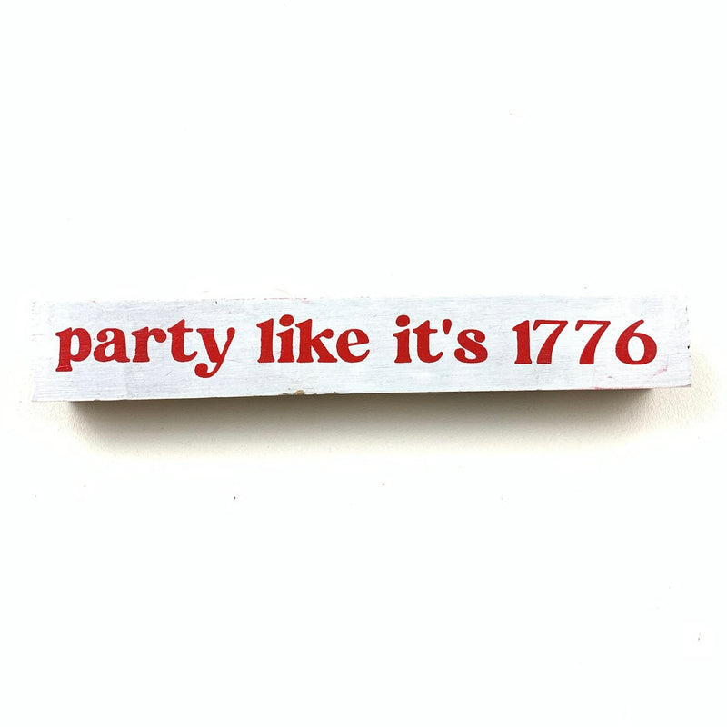 Party Like It's 1776 <br>Shelf Saying