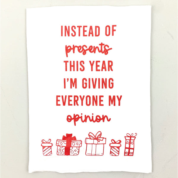 *CLOSEOUT* I'm Giving Everyone My Opinion <br>Dish Towel