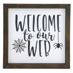 Welcome To Our Web Framed Saying