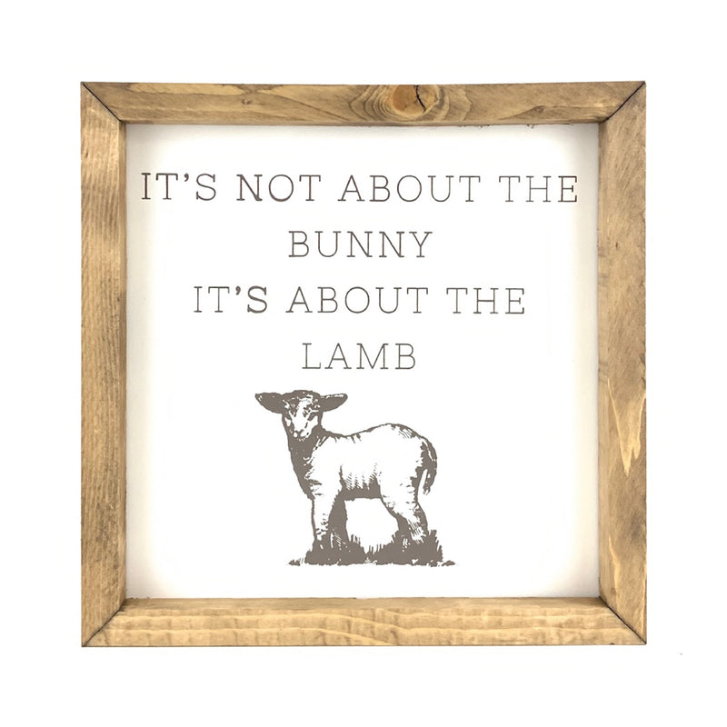 It's About the Lamb Type <br>Framed Saying