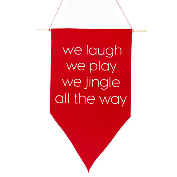 Laugh Play Jingle Pennant
