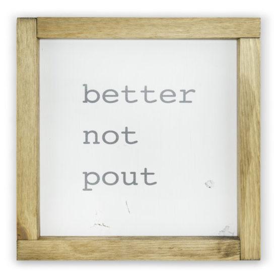 Better Not Pout <br>Framed Print