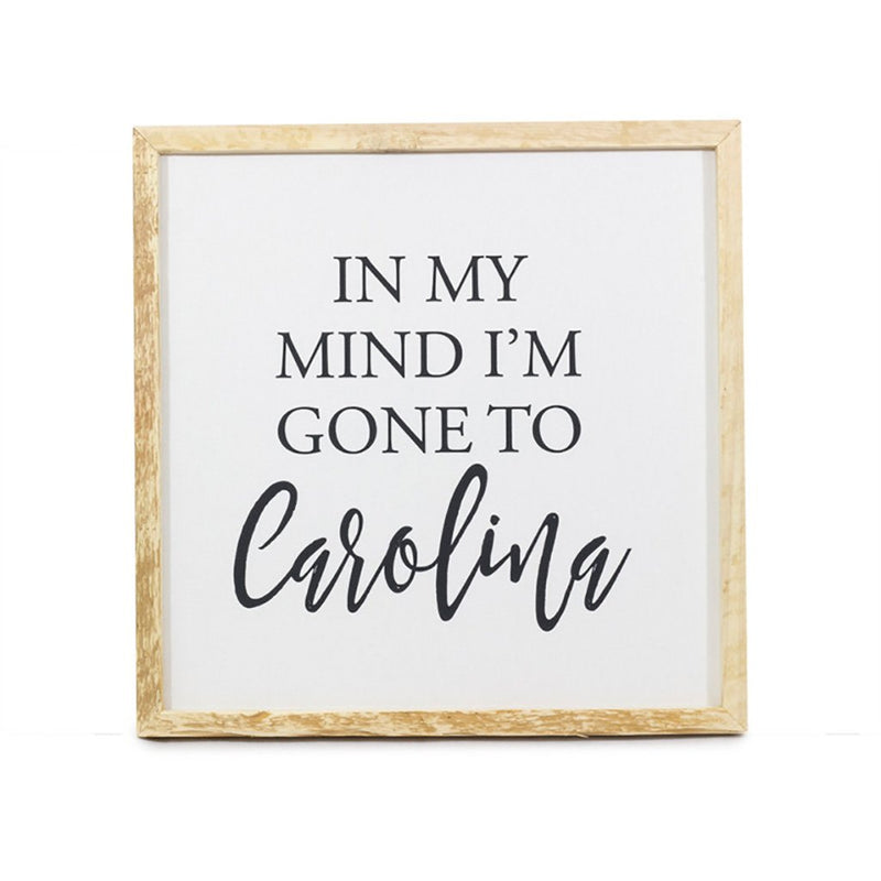 In My Mind I’m Gone to Carolina <br>Framed Saying
