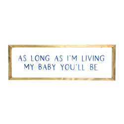 As Long As I’m Living <br>Framed Saying