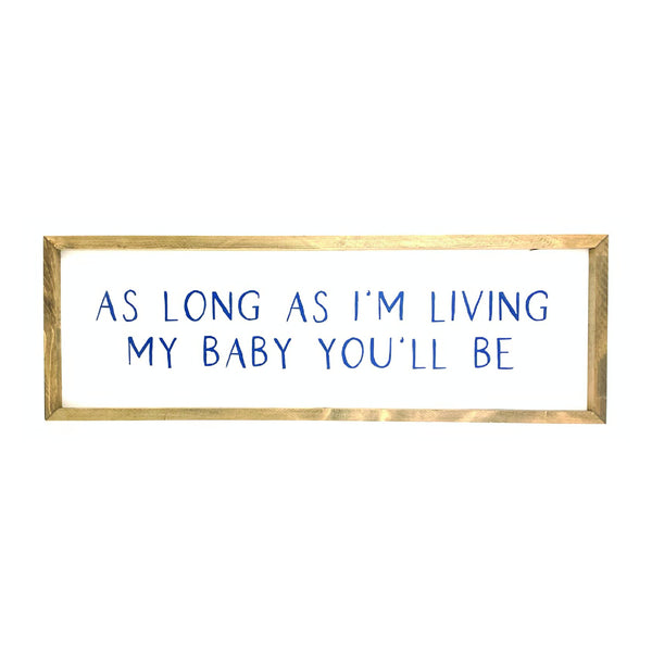 As Long As I’m Living <br>Framed Saying