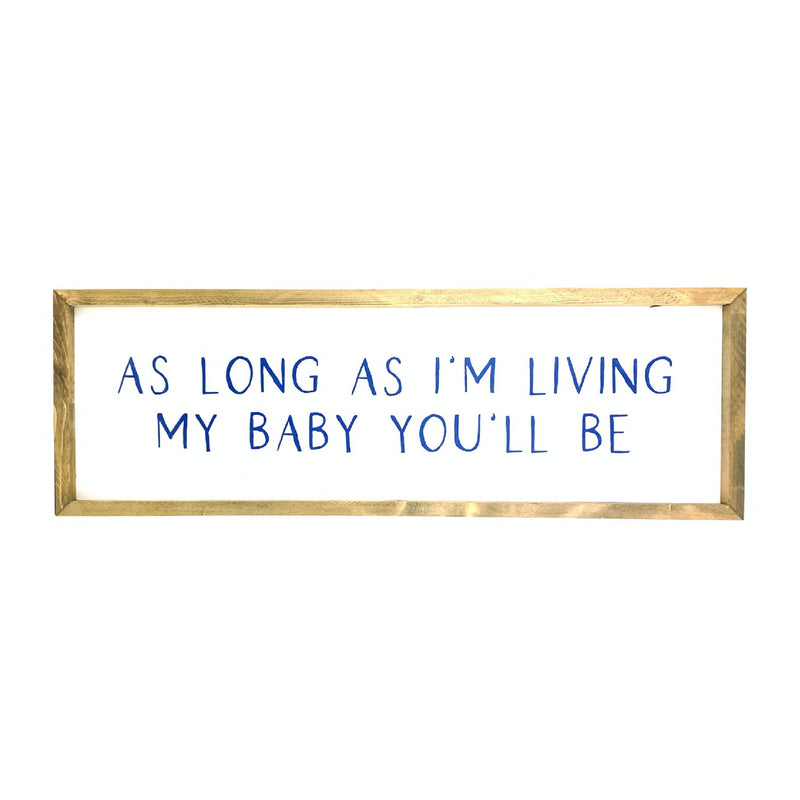 As Long As I’m Living <br>Framed Saying