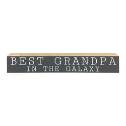Best Grandpa In The Galaxy <br>Shelf Saying