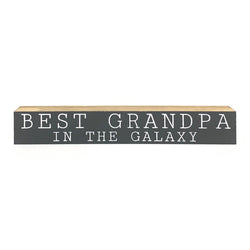 Best Grandpa In The Galaxy <br>Shelf Saying