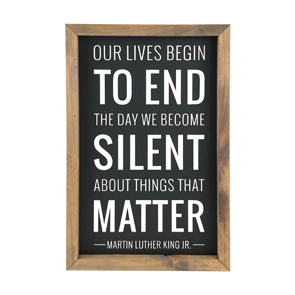 Our Lives Begin to End <br>Framed Saying