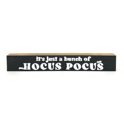 Just a Bunch of Hocus Pocus <br>Shelf Saying