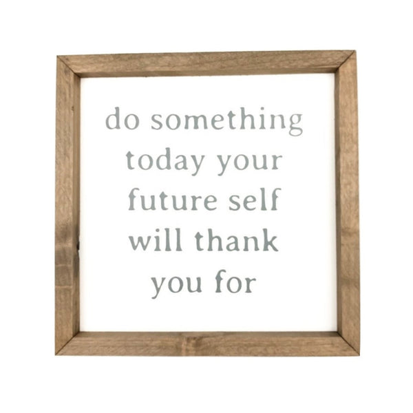 Do Something Today <br>Framed Saying