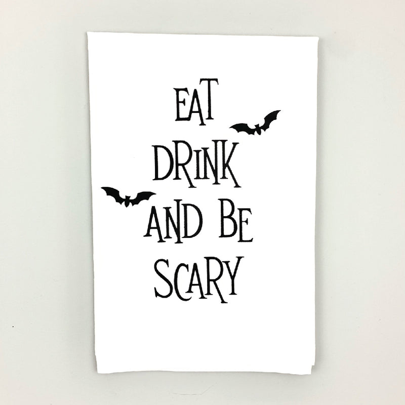 Eat Drink and Be Scary <br>Dish Towel