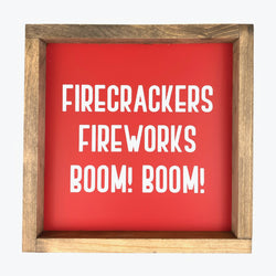 Firecrackers! Fireworks! Framed Saying