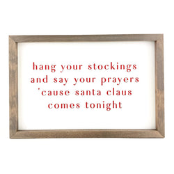 Hang Your Stockings And Say Your Prayers <br>Framed Print