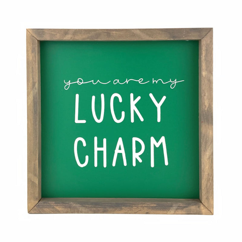 You Are My Lucky Charm <br>Framed Saying