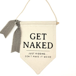 Get Naked <br>Pennant