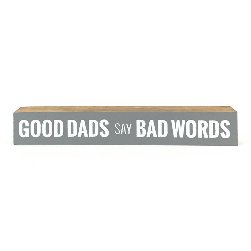 Good Dads Say Bad Words <br>Shelf Saying
