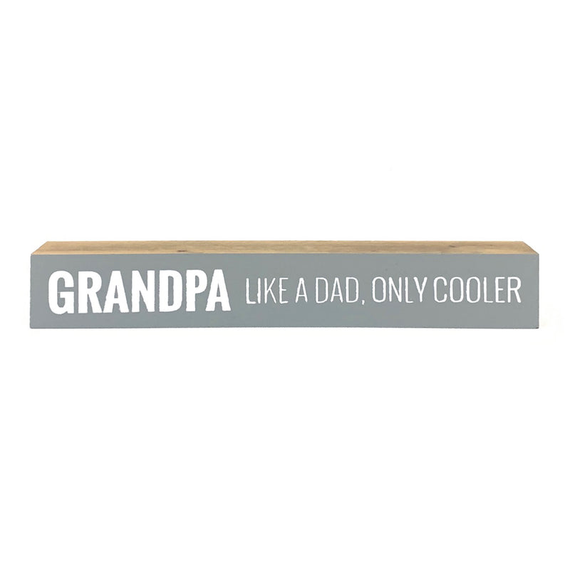 Grandpa Like A Dad Only Cooler <br>Shelf Saying