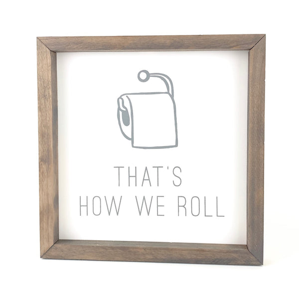 That's How We Roll <br>Framed Art