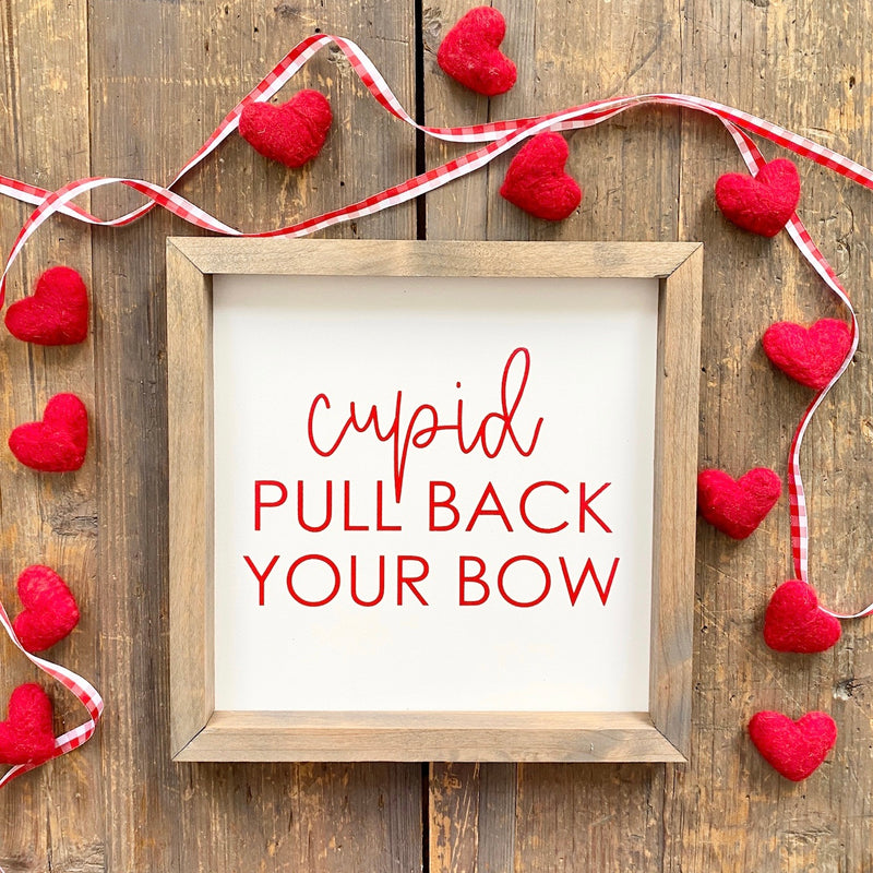 Pull Back Your Bow <br>Framed Saying