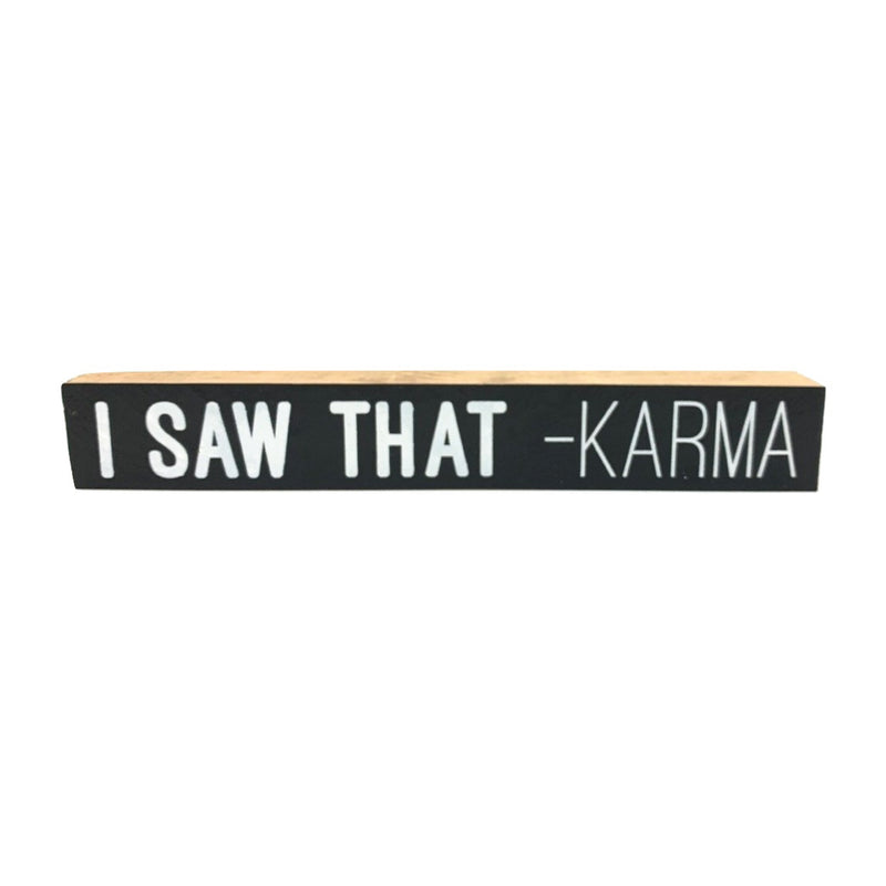 Karma <br>Shelf Saying