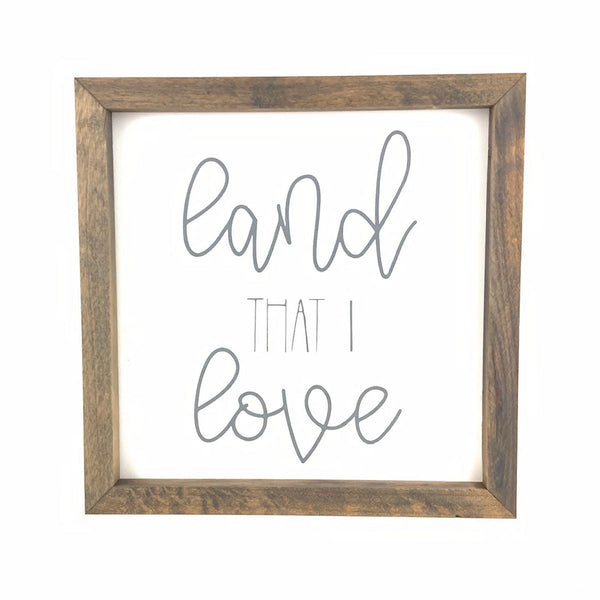 Land That I Love Script Framed Saying