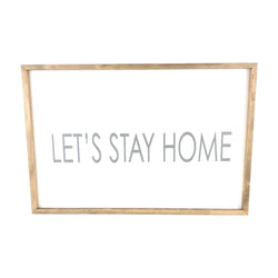 Let's Stay Home <br>Framed Saying