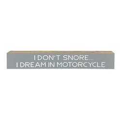 I Don't Snore <br>Shelf Saying