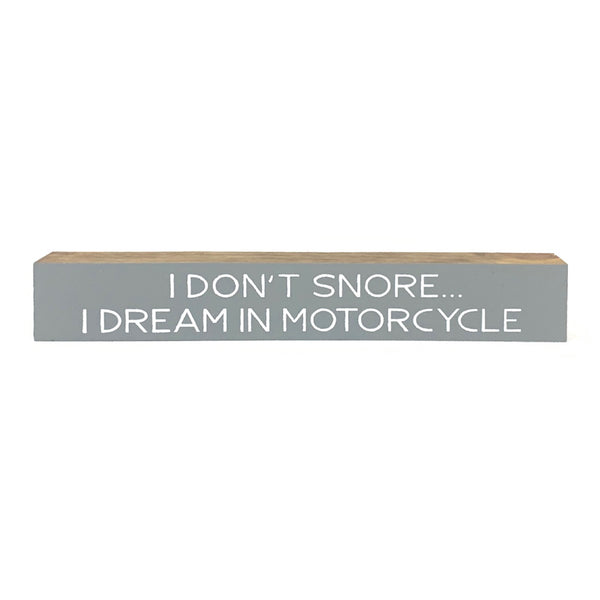 I Don't Snore <br>Shelf Saying