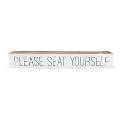 Please Seat Yourself <br>Shelf Saying