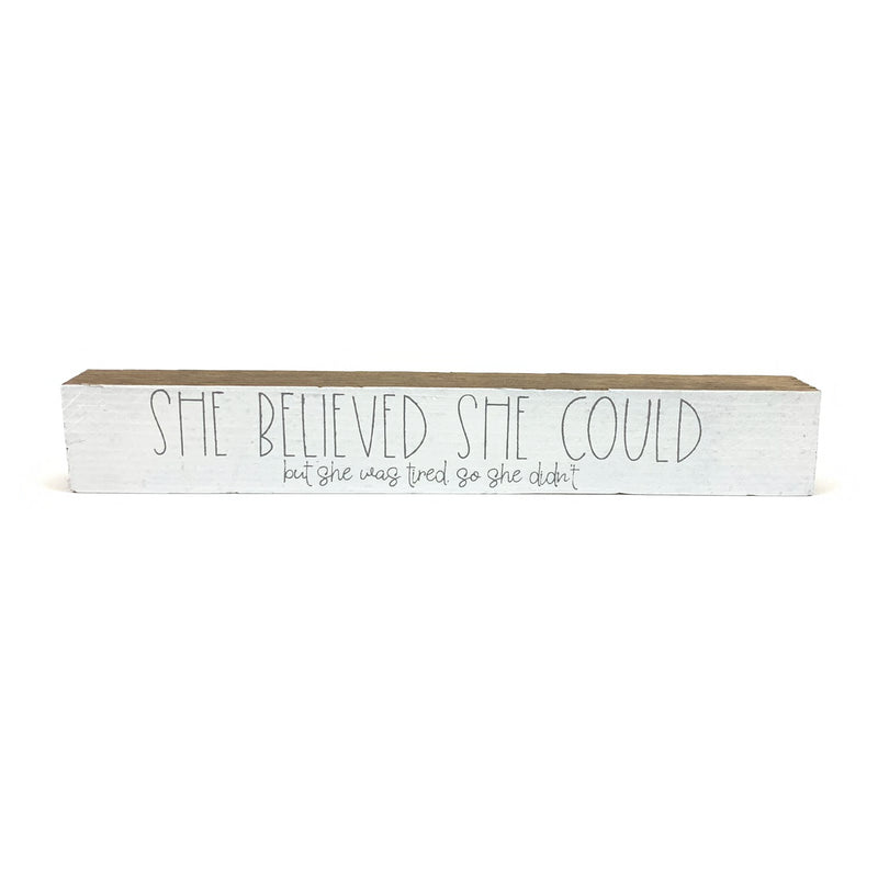 She Believed She Could <br>Shelf Saying