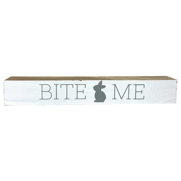 Bite Me <br>Shelf Saying