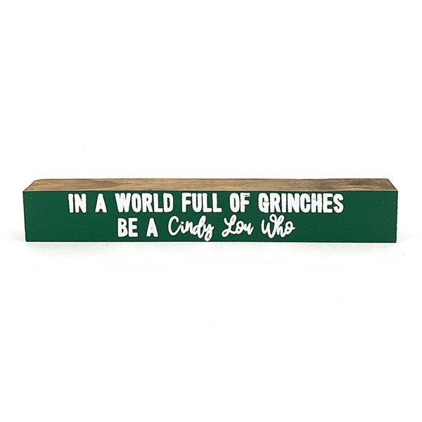 Be A Cindy Lou Who <br>Shelf Saying