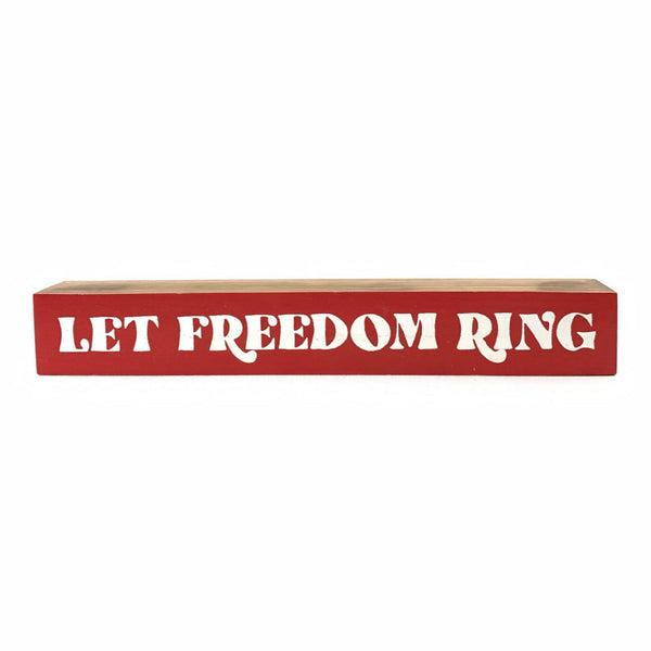 Let Freedom Ring <br>Shelf Saying