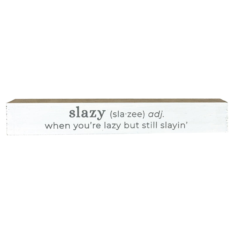 Slazy <br>Shelf Saying