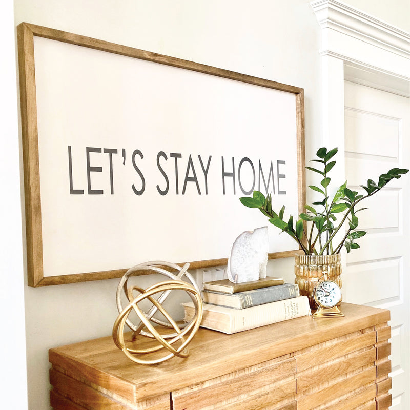 Let's Stay Home <br>Framed Saying