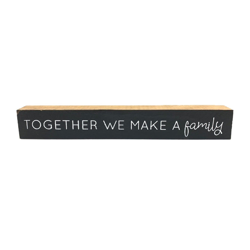 Together We Make A Family <br>Shelf Saying