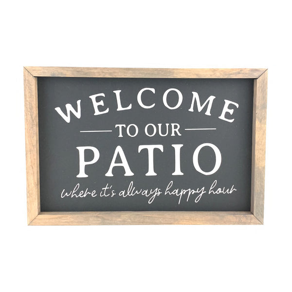 Welcome to Our Patio <br>Framed Saying